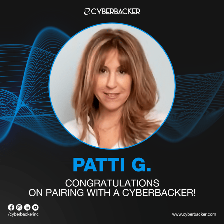 Patti G Congratulations on pairing with a Cyberbacker! july 28 2021