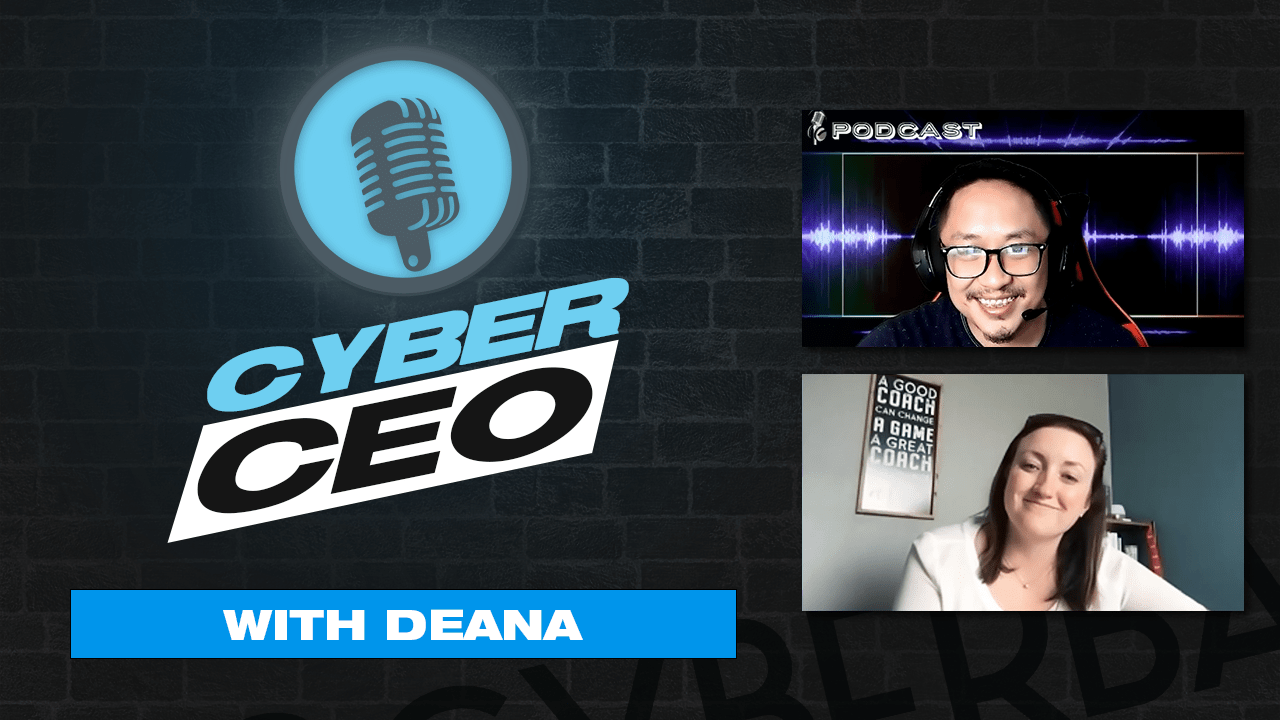 CyberCEO Podcast - Deana W.
