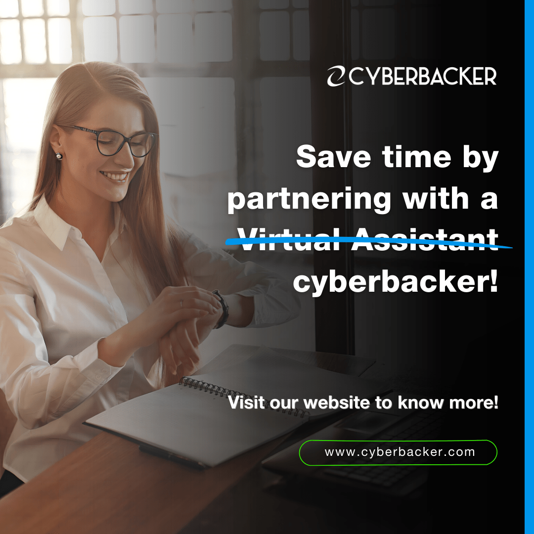 Save Time by Partnering with a Cyberbacker - Virtual Assistant